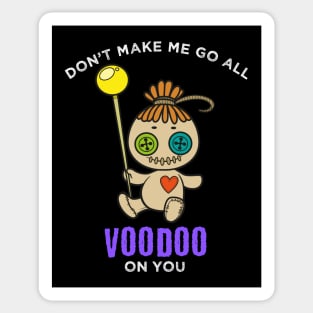 Don't Make Me Go Voodoo On You Mardi Gras Sticker